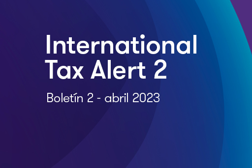 International Tax Alert 2 - Abril 2023
