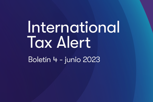 International Tax Alert 4 - Junio 2023