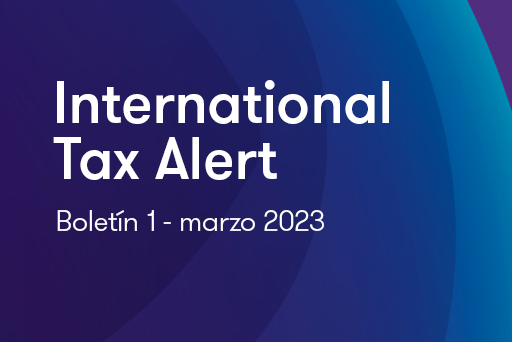 International Tax Alert 1 - Marzo 2023