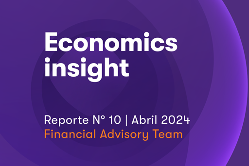 Economics Insight Reporte 10 | Abril 2024